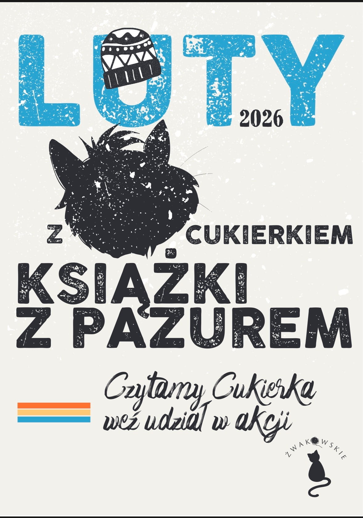 Plakat ogólnopolskiej akcji czytelniczej 'Luty z Cukierkiem – Książki z Pazurem'